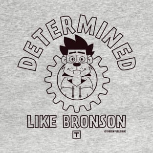 Determined Like Bronson T-Shirt